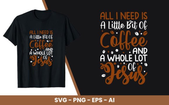 Coffee and Jesus Quotes T-Shirt Design