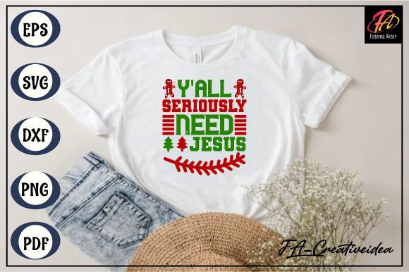 Y All Seriously Need Jesus Christmas SVG: A Creative Expression for the Modern Faithful